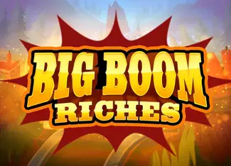  Big Boom Riches